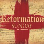 Sunday Worship: Reformation Sunday